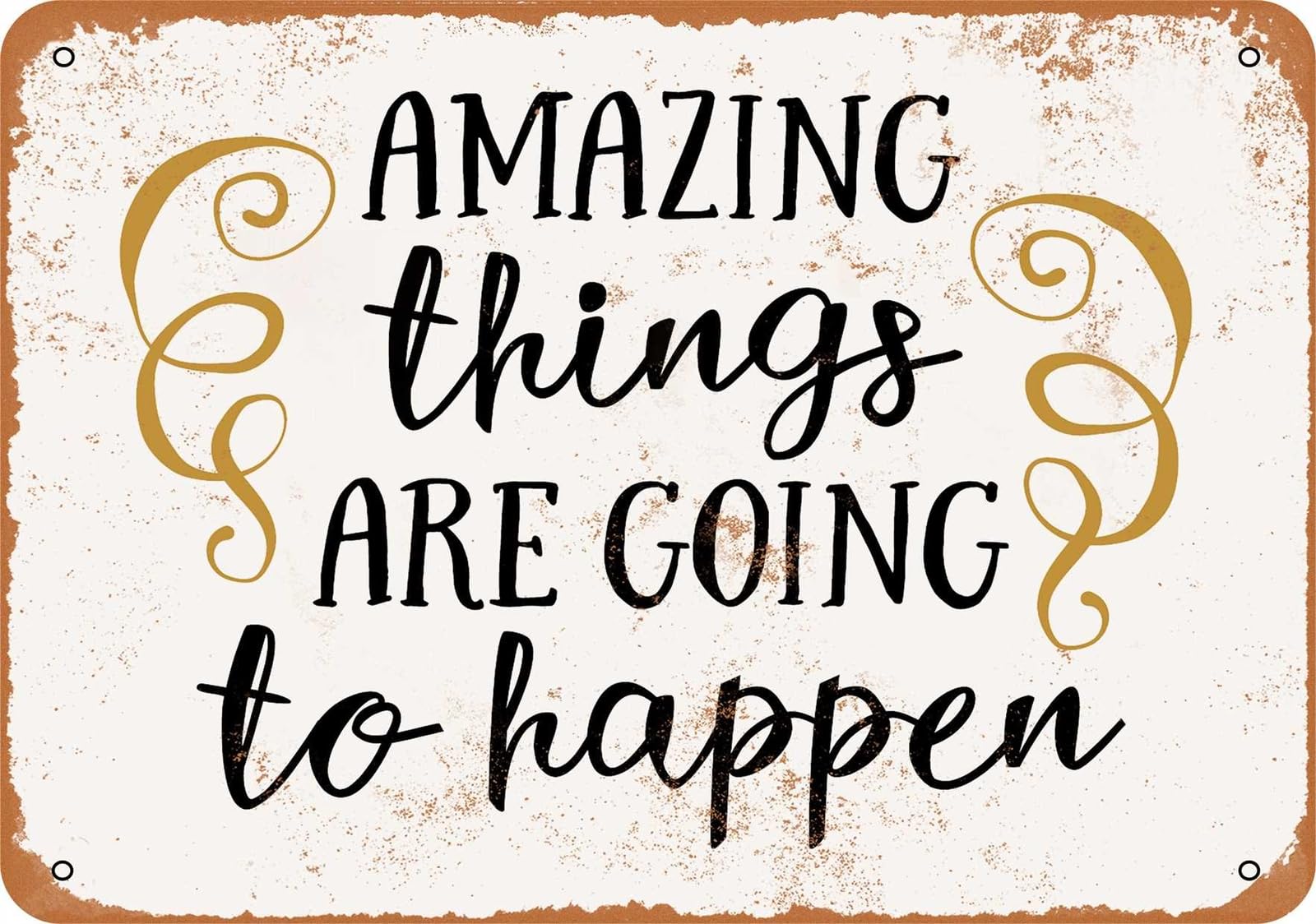 Miaomansenstore Metal Sign - Amazing Things Are Going To Happen - Vintage Look Home Decor