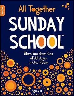 All Together Sunday School (Book 1): When You Have Kids of All Ages in One Room