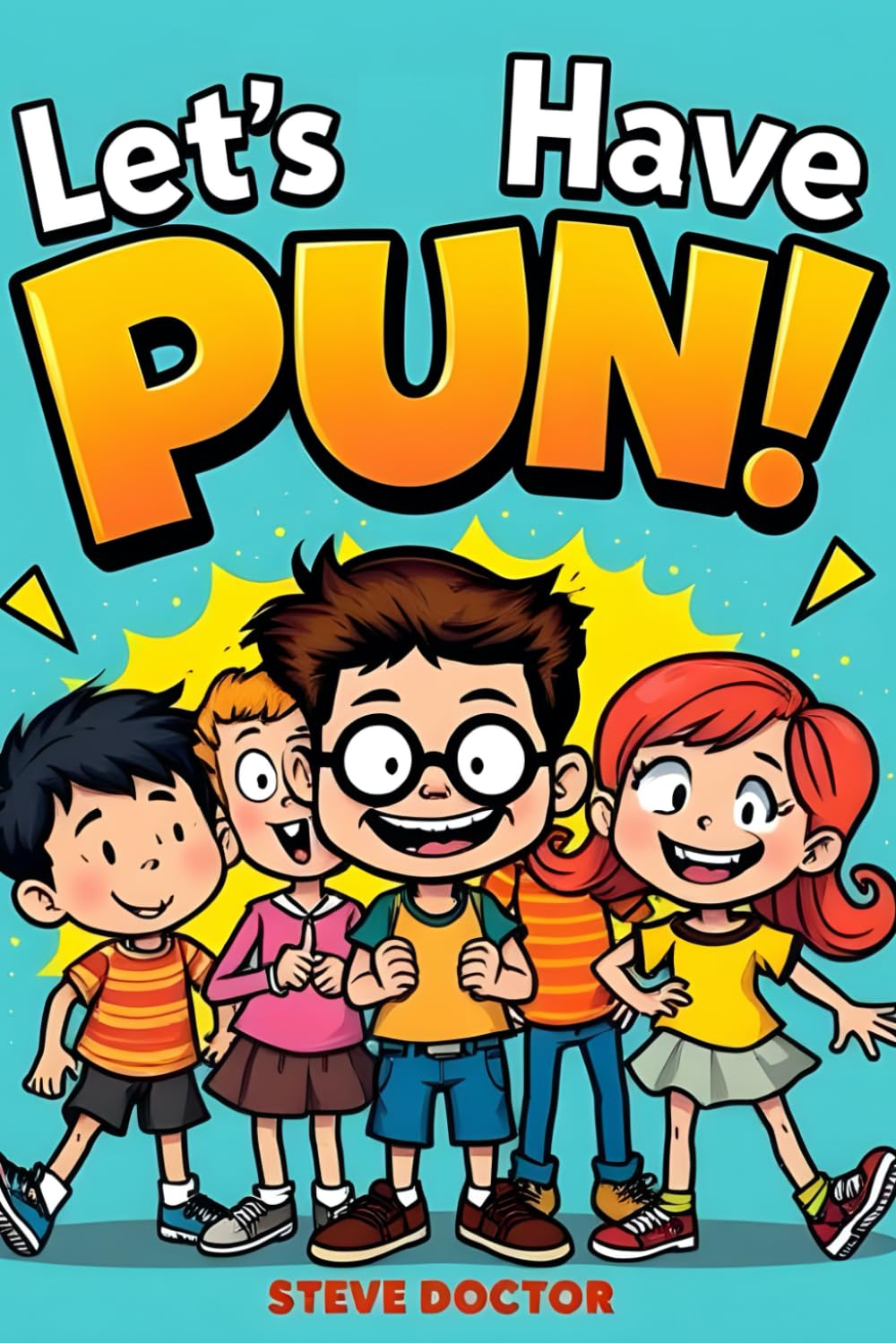 Let's Have Pun!: A Fun Kids' Joke Book Full of Puns, Knock-Knock Jokes, and Laughs!