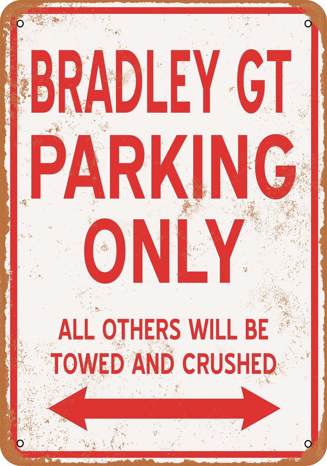 Metal Sign - BRADLEY GT PARKING ONLY - Vintage Look home decor
