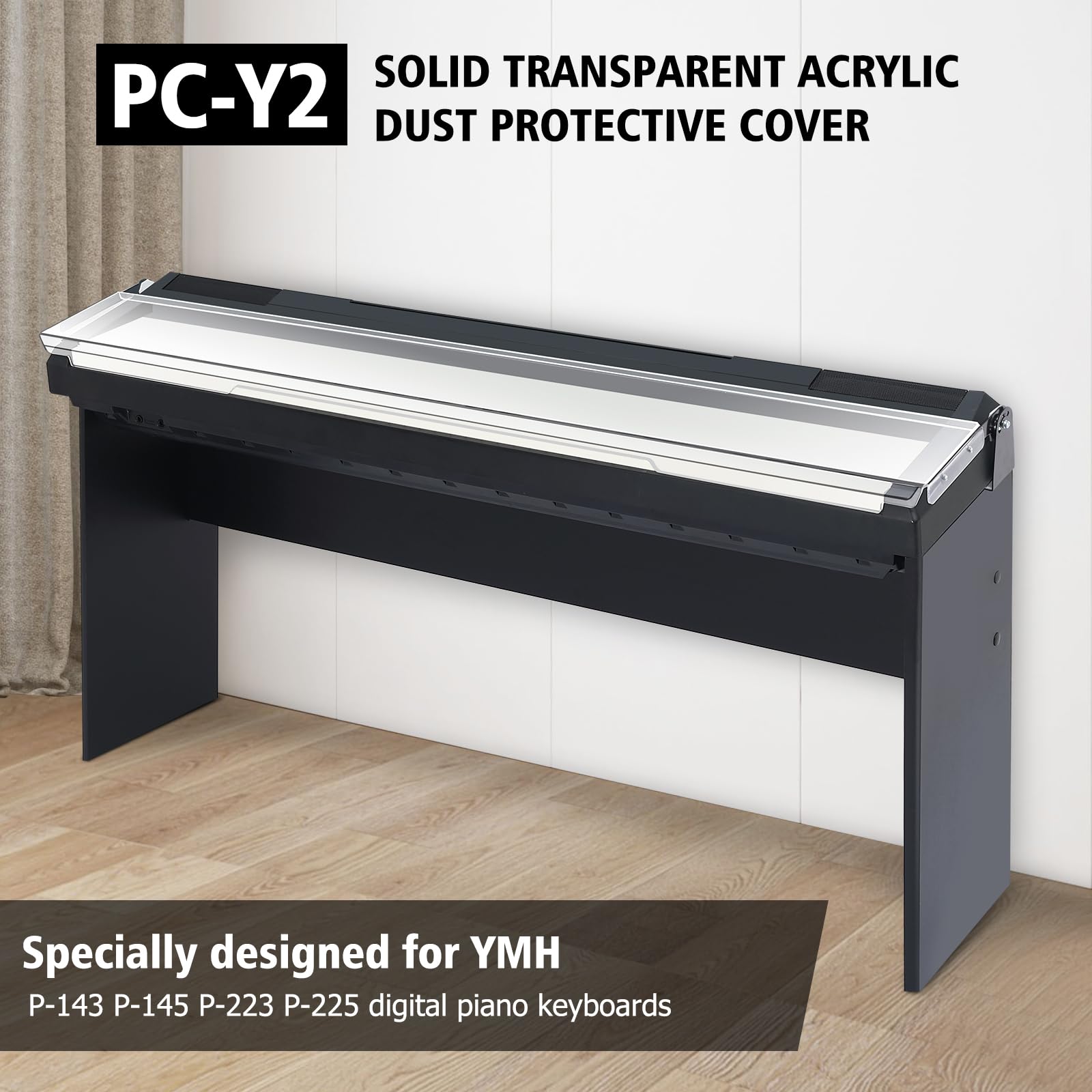 Copertura protettiva antipolvere in acrilico compatibile con pianoforti digitali Yamaha P143 P145 P223 P225, utilizzato in combinazione con il supporto per mobili in legno (PC-Y2)