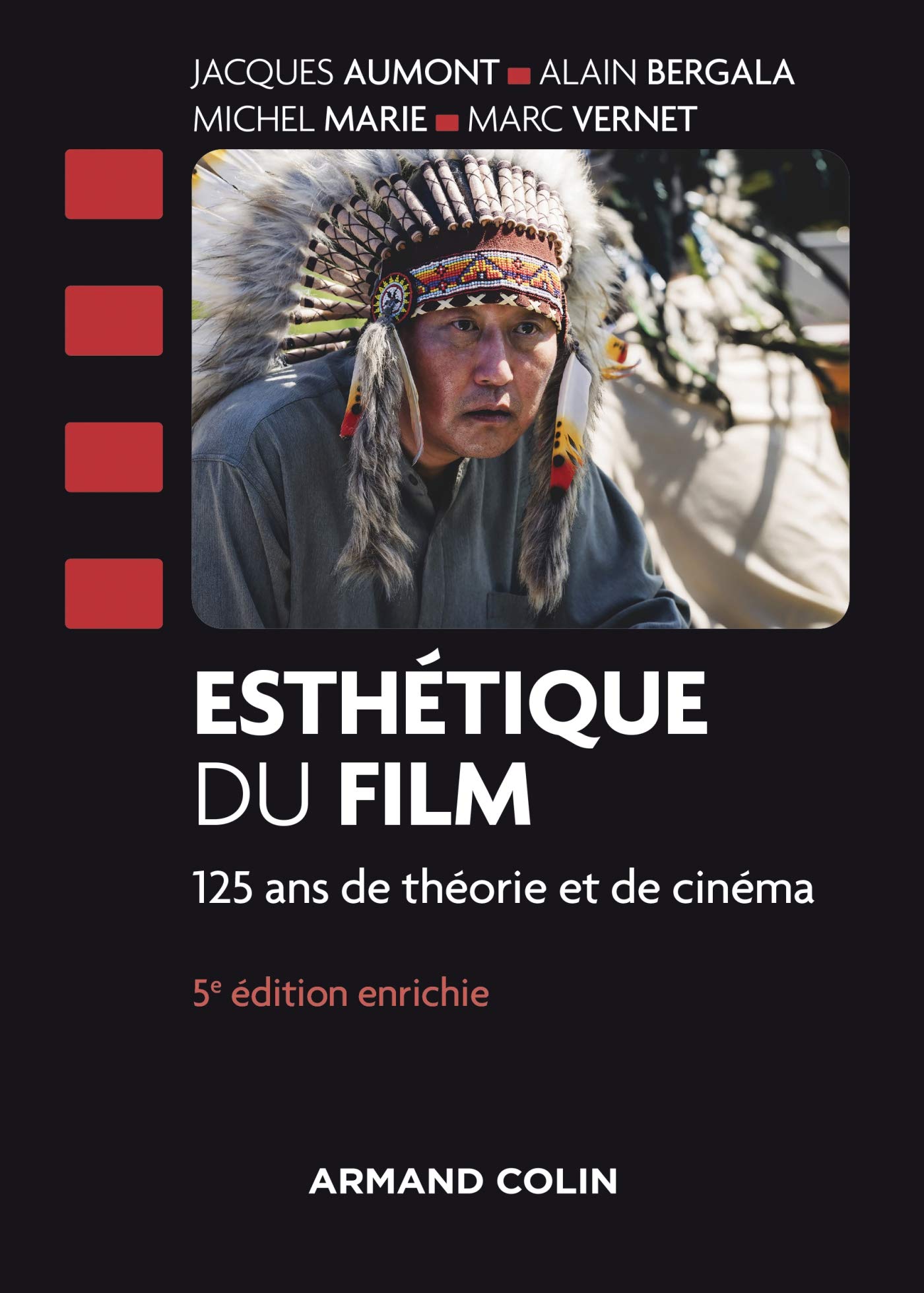 Esthétique du film - 5e éd. - 125 ans de théorie et de cinéma: 125 ans de théorie et de cinéma