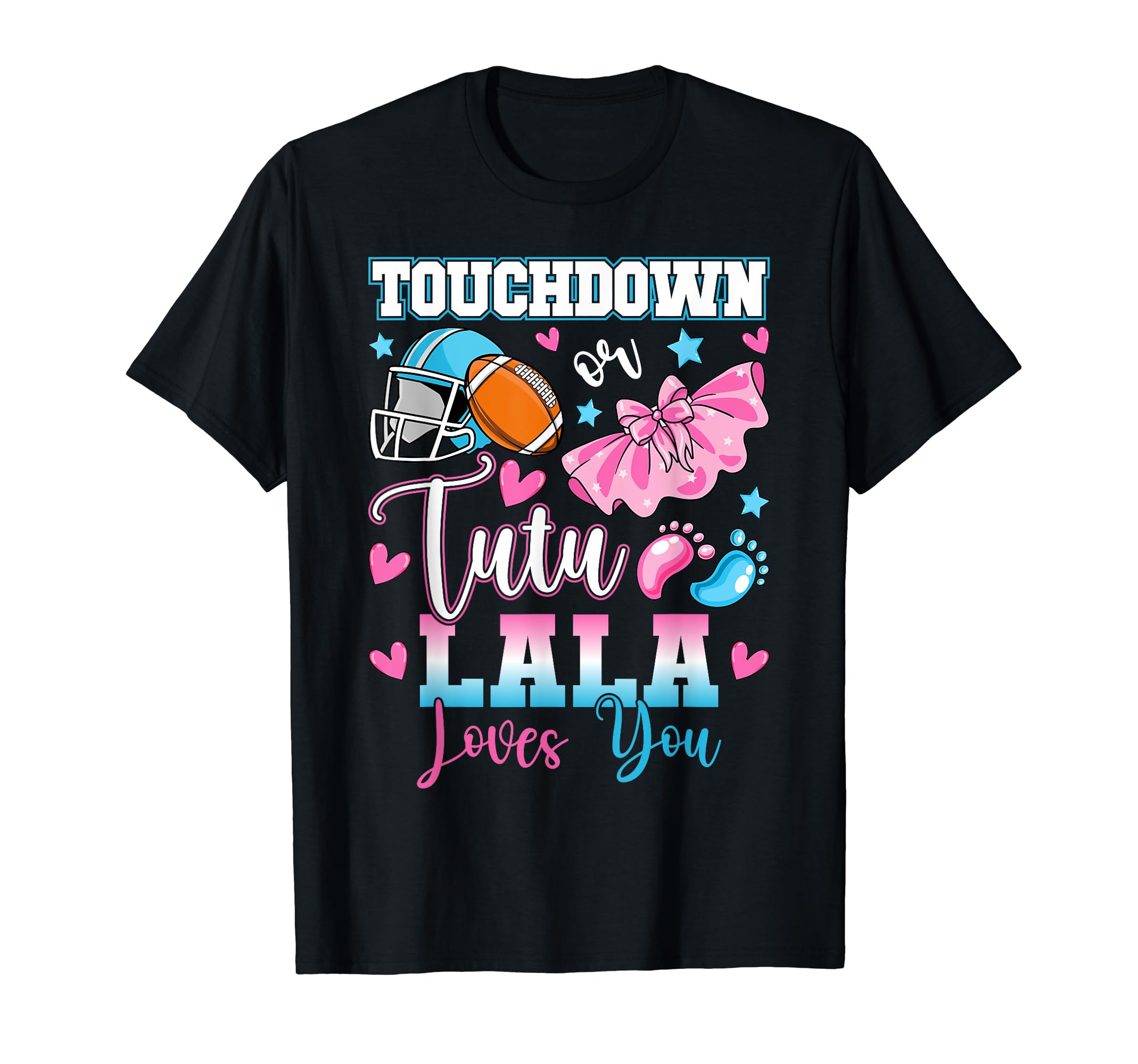 Touchdown Or Tutu Lala Loves You Cute Gender Reveal Baby T-Shirt