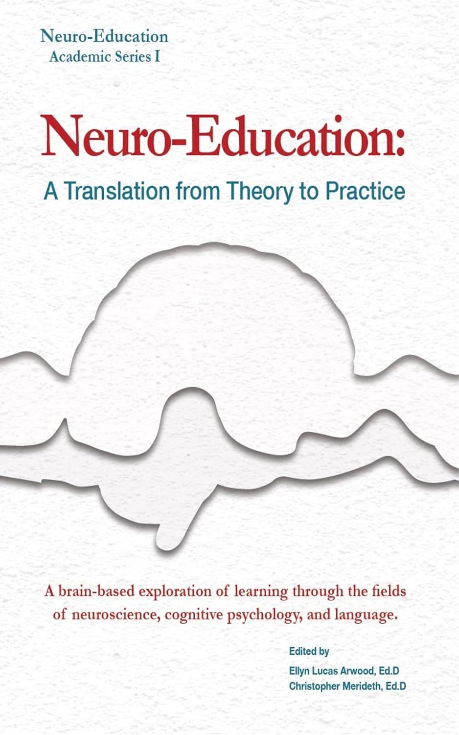 Neuro-Education: A Translation from Theory to Practice