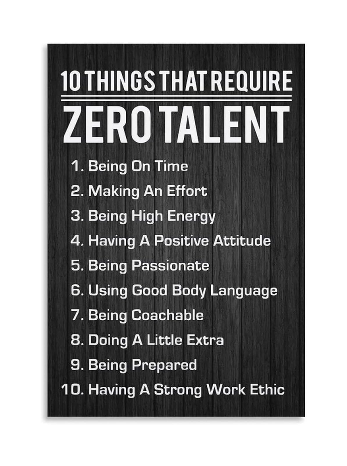 MDBJTCYZN Motivational Poster - 10 Things That Require Zero Talent, Quotes Wall-Art for Office, Living Room, Bedroom(Unframed,16X24inch(40X60cm))