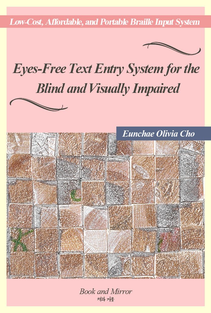 EyesFree Text Entry System for the Blind and Visually