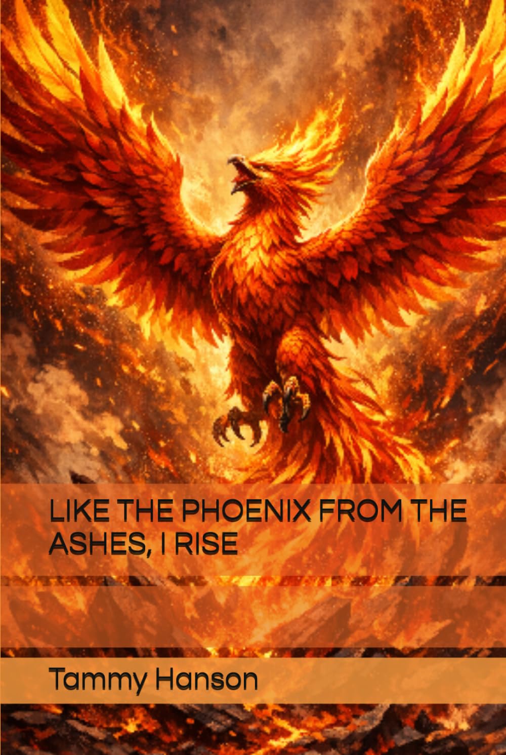 LIKE THE PHOENIX FROM THE ASHES, I RISE