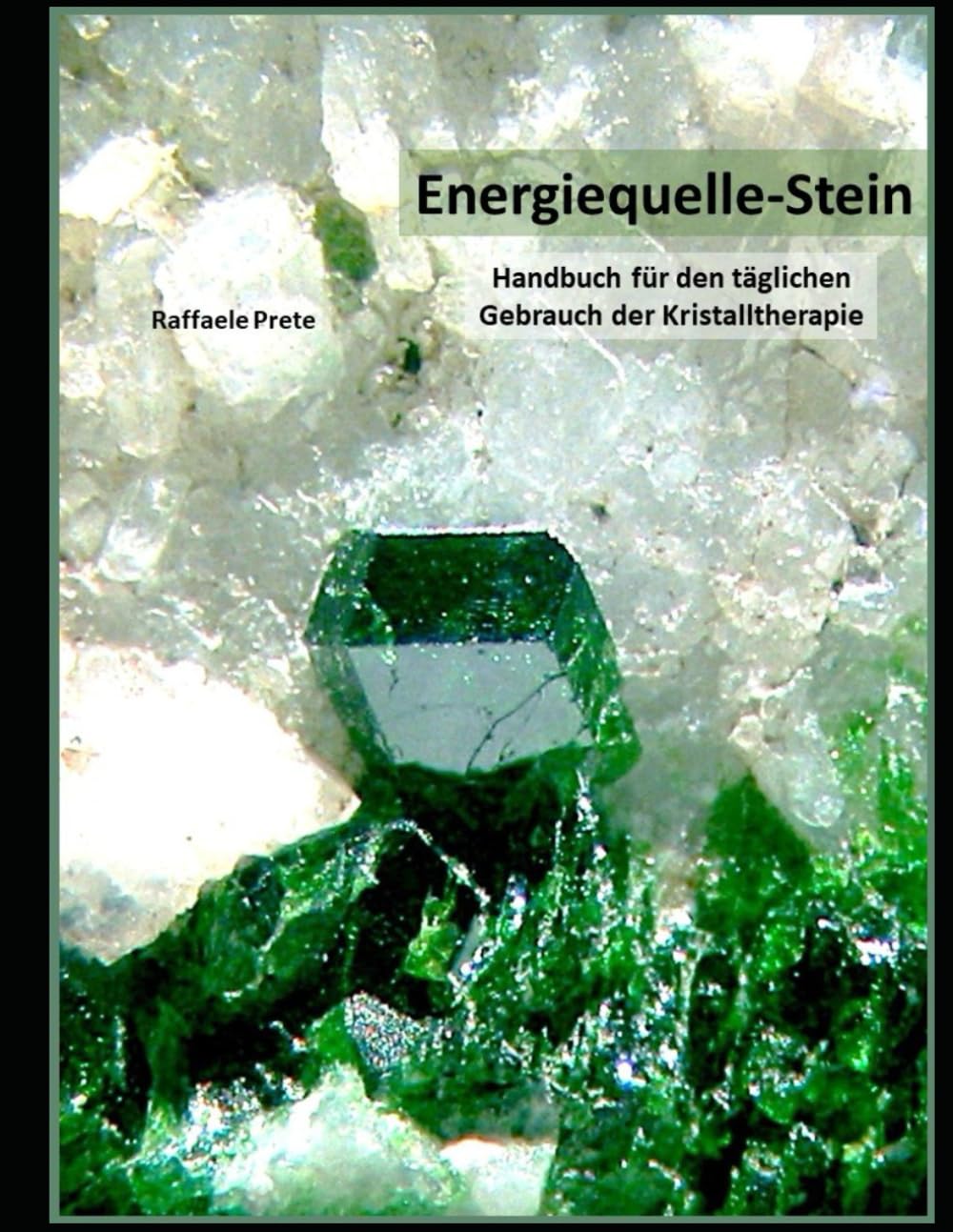 Handbuch für den täglichen Gebrauch der Kristalltherapie