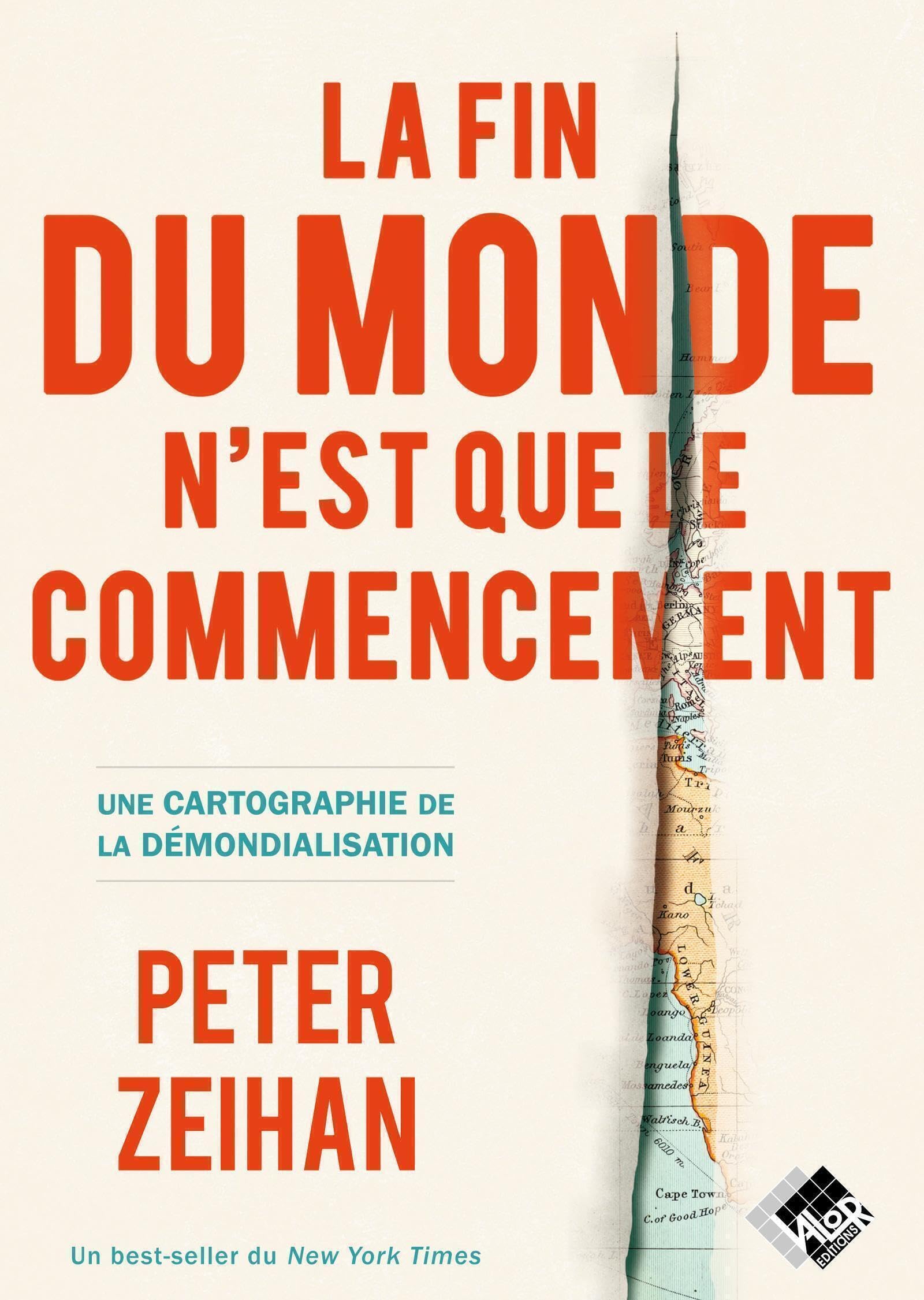 La fin du monde n'est que le commencement: Une cartographie de la démondialisation