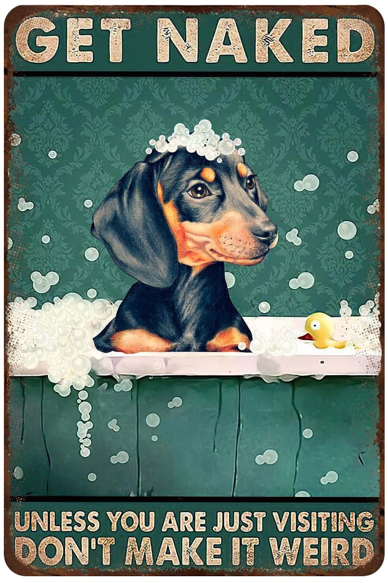 Retro Metal Tin Sign Get Naked Unless You are Just Visiting Don't Make It Weird Dog Poster Dachshund Bathroom Decor Funny Toilet Wall Art Home 8X12Inch