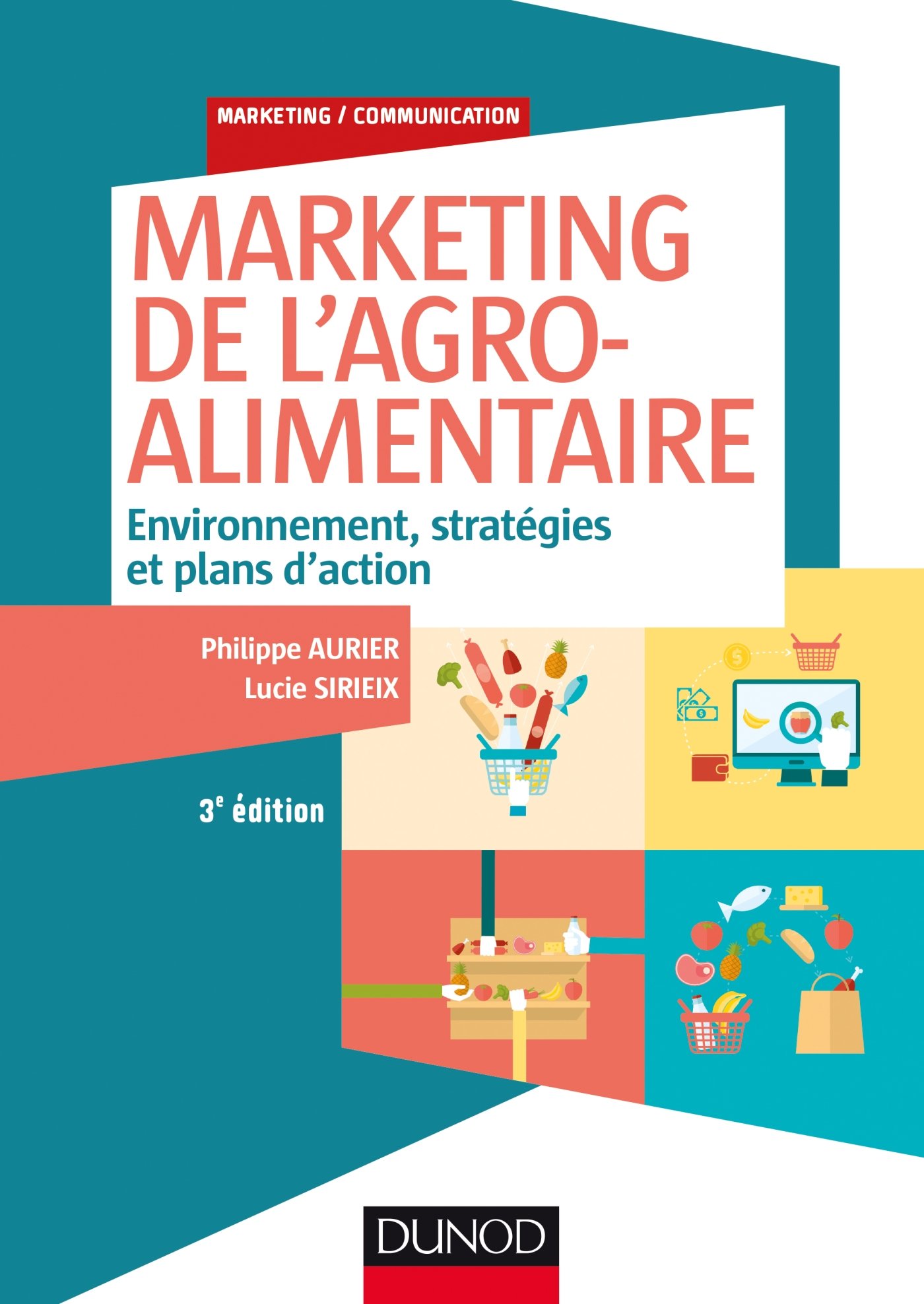 Marketing de l'agroalimentaire - 3e éd.: Environnement, stratégies et plans d'action (French Edition)