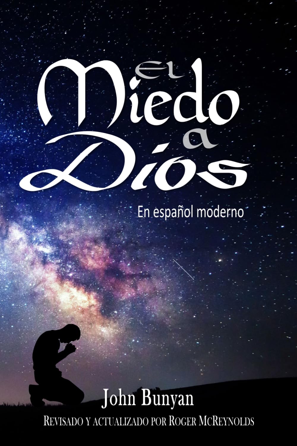 El Miedo a Dios En español moderno: (The Fear of God in Modern Spanish)