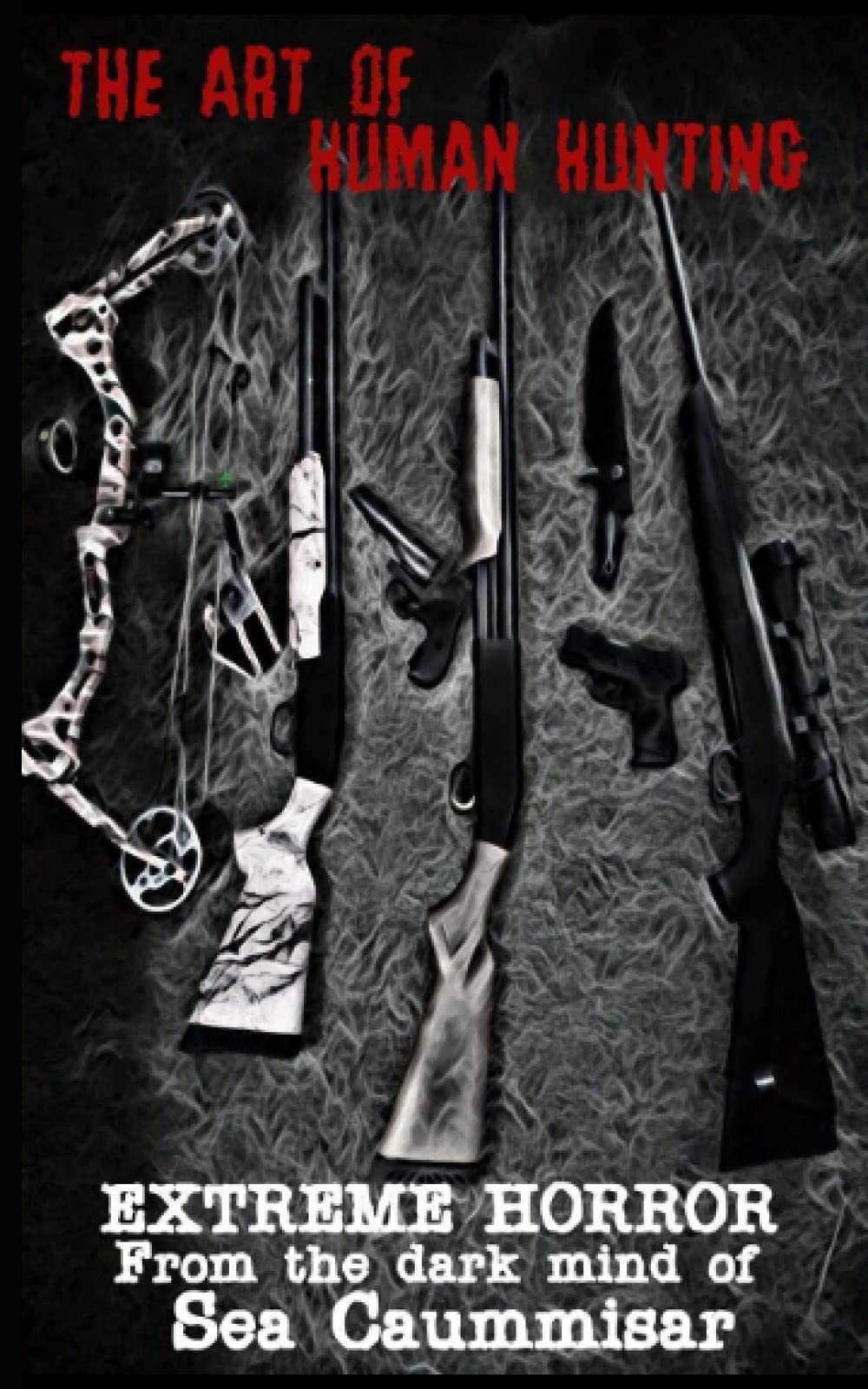 The Art of Human Hunting: Extreme Horror
