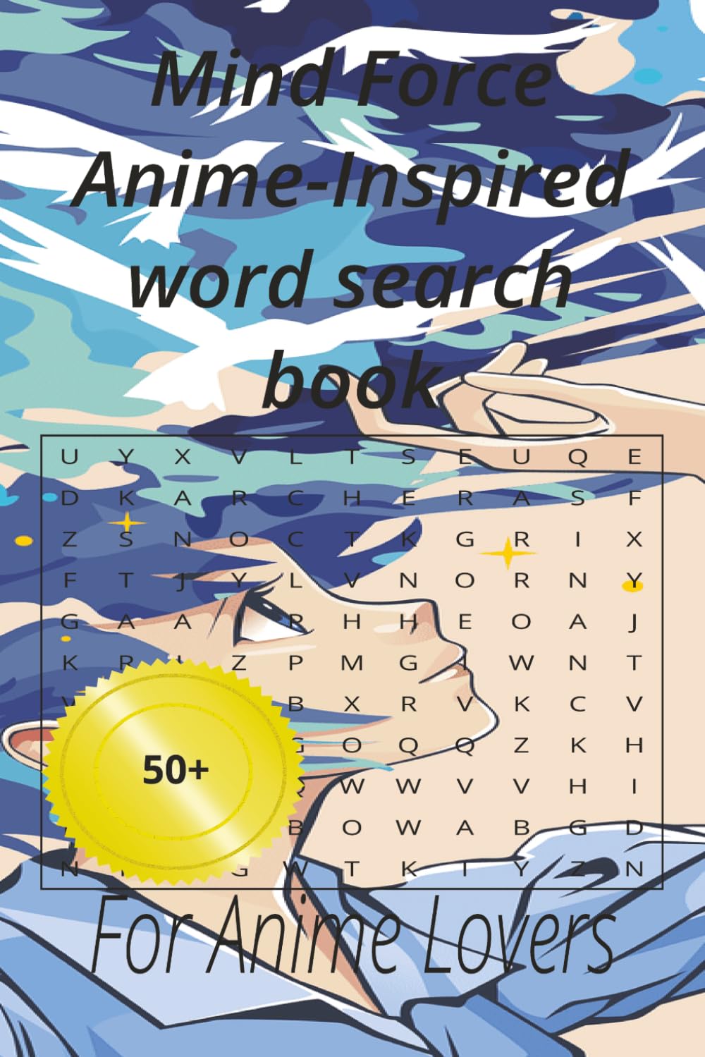 Mind Force Anime-Inspired word search book: For Anime Lovers 50+ puzzles to enjoy at home and holliday (Anime series)