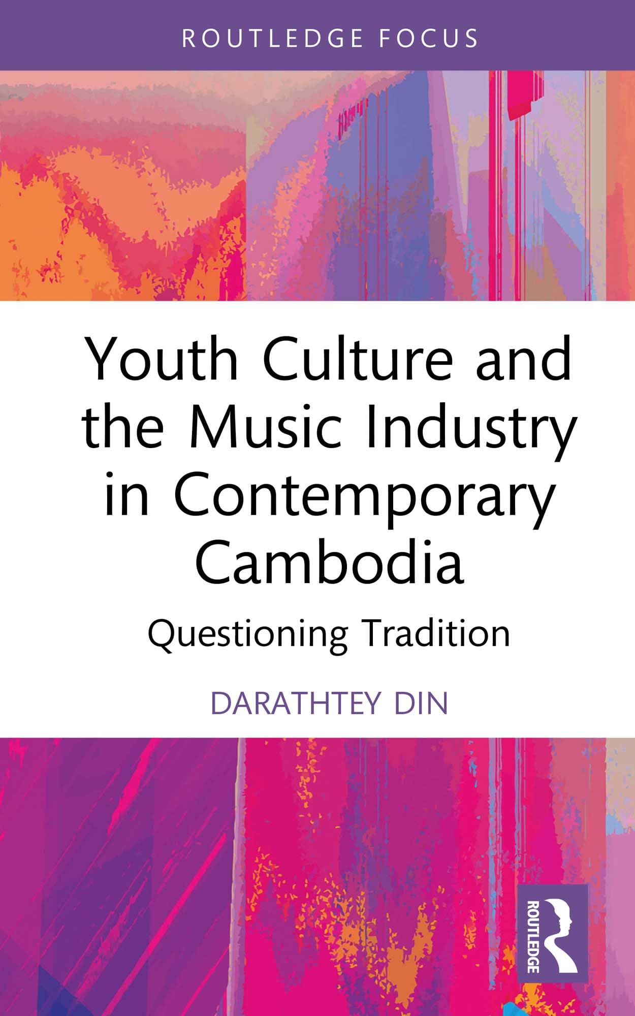 Musique contemporaine au Cambodge livre Routledge Focus sur la culture jeune