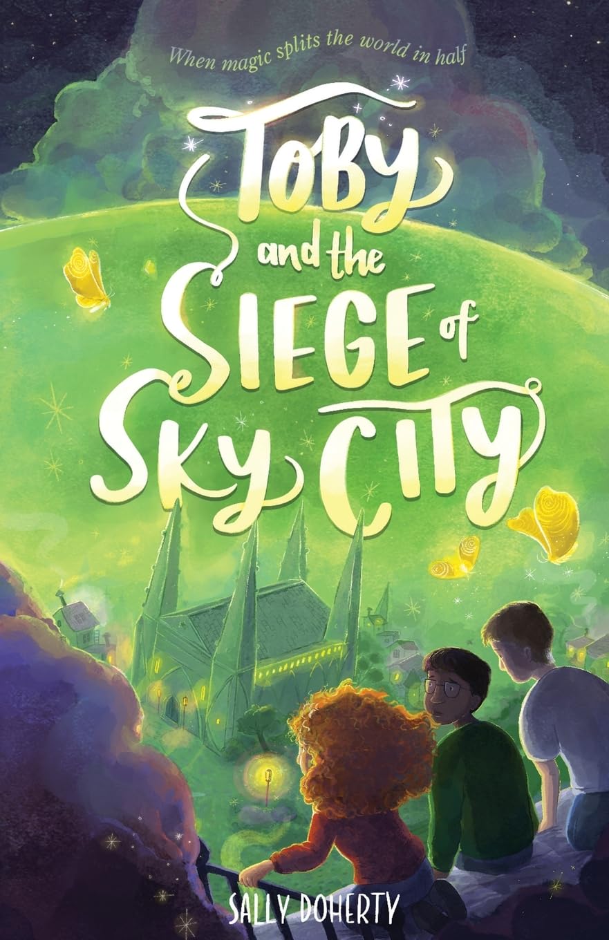 Toby and the Siege of Sky City: 3 (Toby Bean Trilogy)