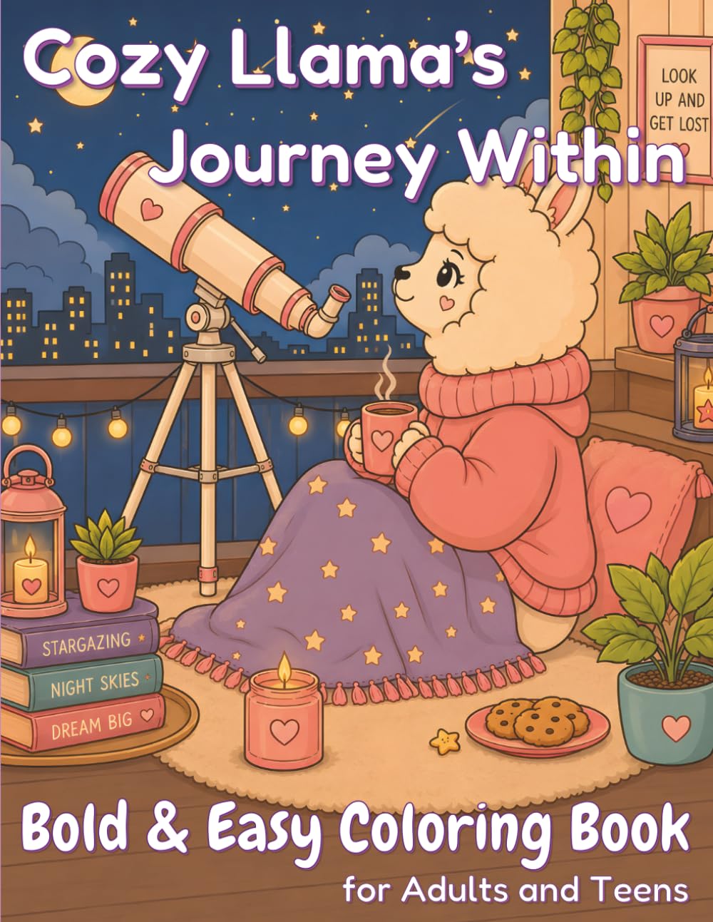 Cozy Llama’s Journey Within: Bold & Easy Coloring Book for Adults and Teens: Stress Relief, Mindfulness, Self-Care, Relaxation, Cozy Scenes & Positive Vibes