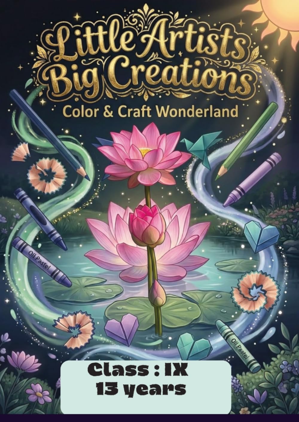Little Artists Big Creations: Color & Craft Wonderland (VALUES - SERIES — Little Artists Big Creations)