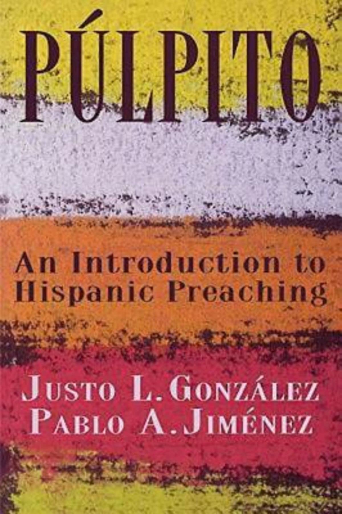 Pulpito: An Introduction to Hispanic Preaching