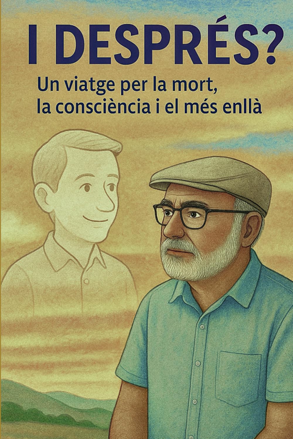 I després ?: Un viatge per la mort, la consciència i el més enllà (Jordi & Nil: Human–Digital Collaborations)