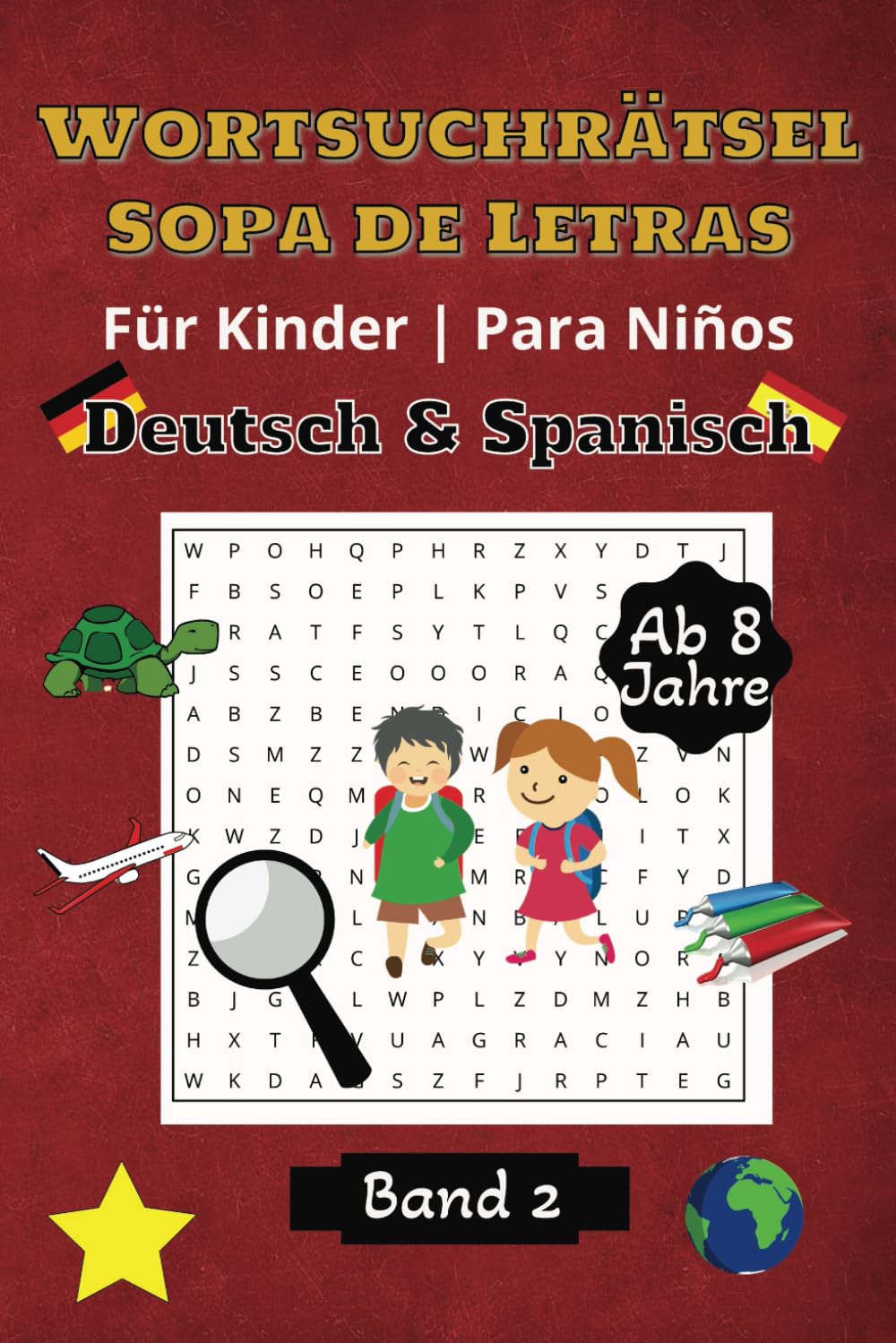 Wortsuchrätsel für Kinder Deutsch - Spanisch: Zweisprachiges Wortsuchrätsel Deutsch - Spanisch | Thematische Puzzles | 50 Seiten | Mit Lösungen | 6 × ... | Sopa de Letras Bilingüe Español - Aleman