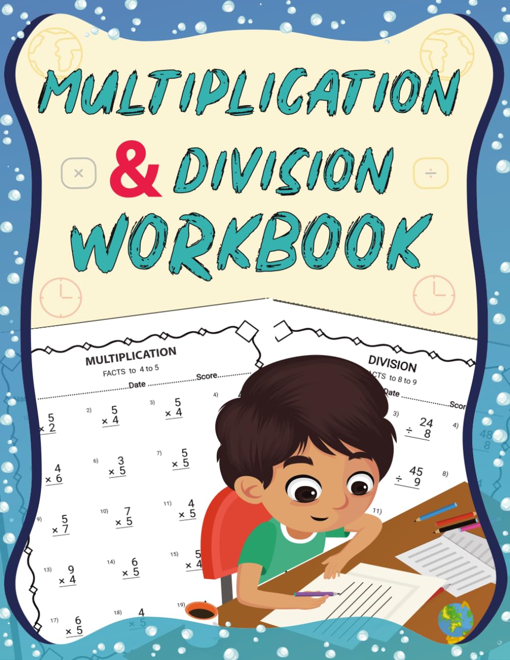 Multiplication and Division Workbook: 100 Days of Timed Math Practice Master Multiplication and Division to Boost Skills and Build Confidence with Answer Keys Provided