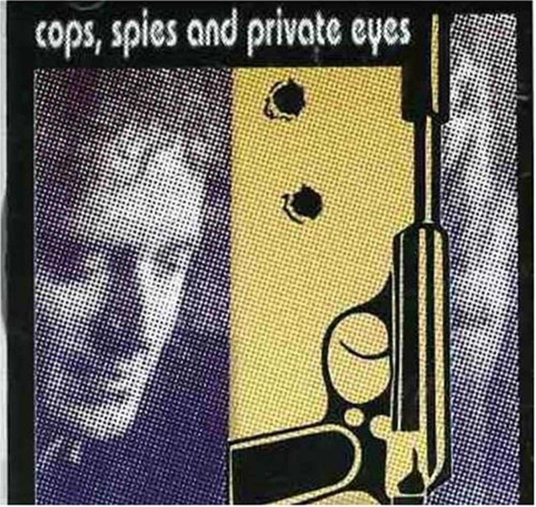 Cops, Spies And Private Eyes