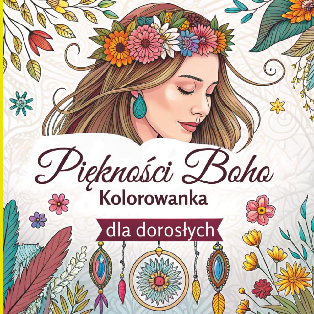 Piękności Boho Kolorowanka dla dorosłych: Spokojne, kreatywne portrety pięknych kobiet boho