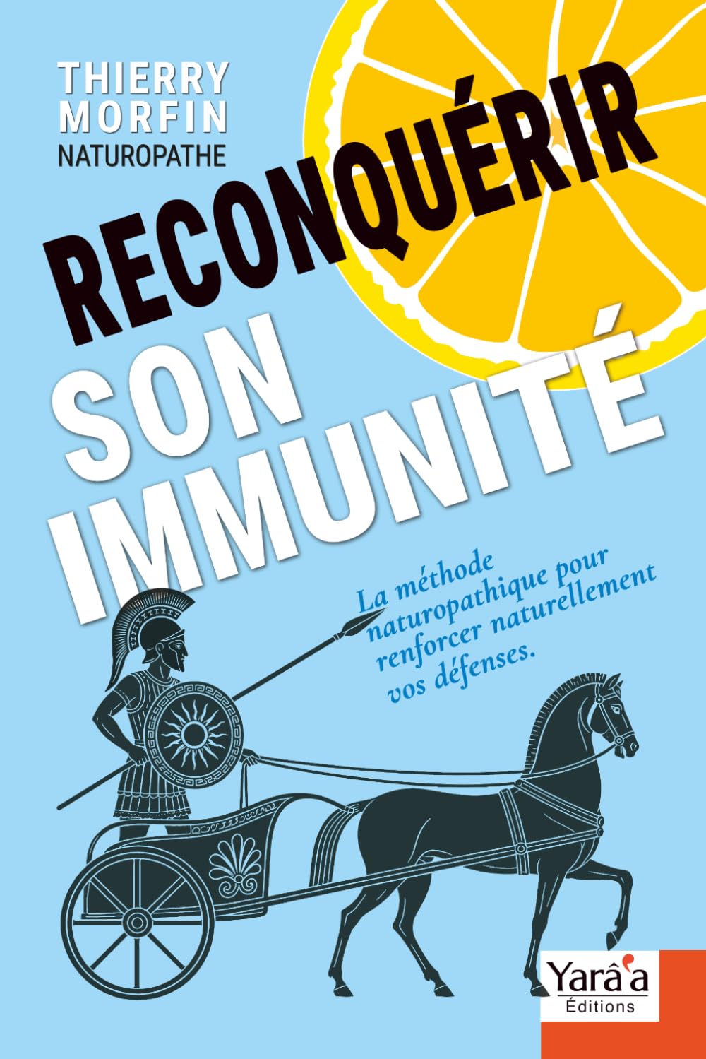 Reconquérir son immunité: La méthode naturopathique pour renforcer durablement vos défenses naturelles.