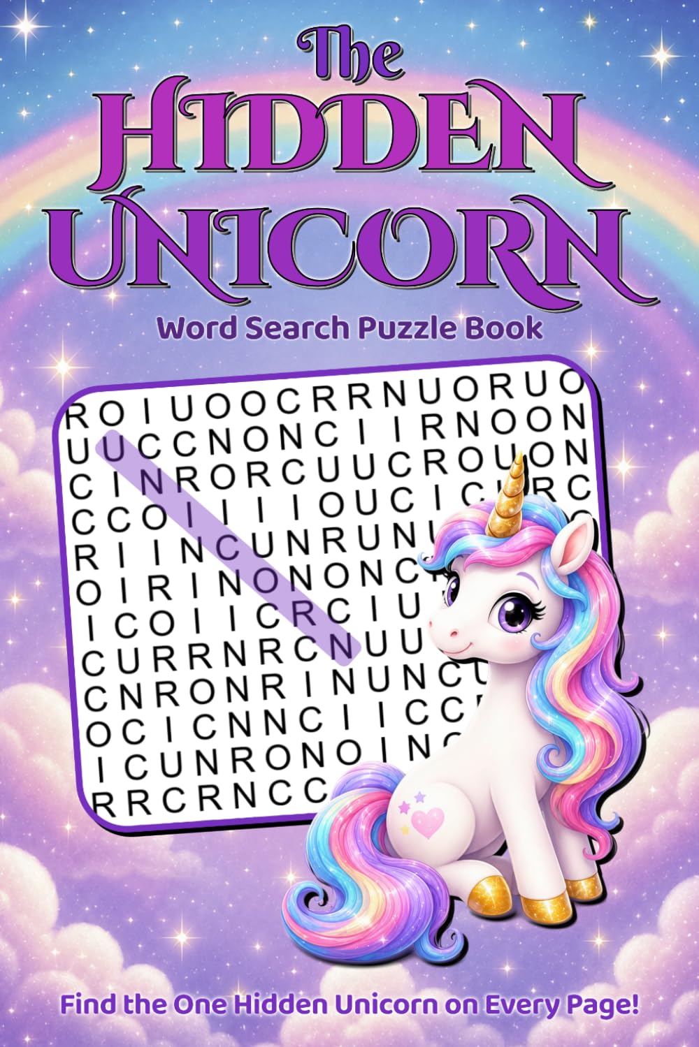 The Hidden Unicorn: A Find-One-on-Every-Page Word Search Book