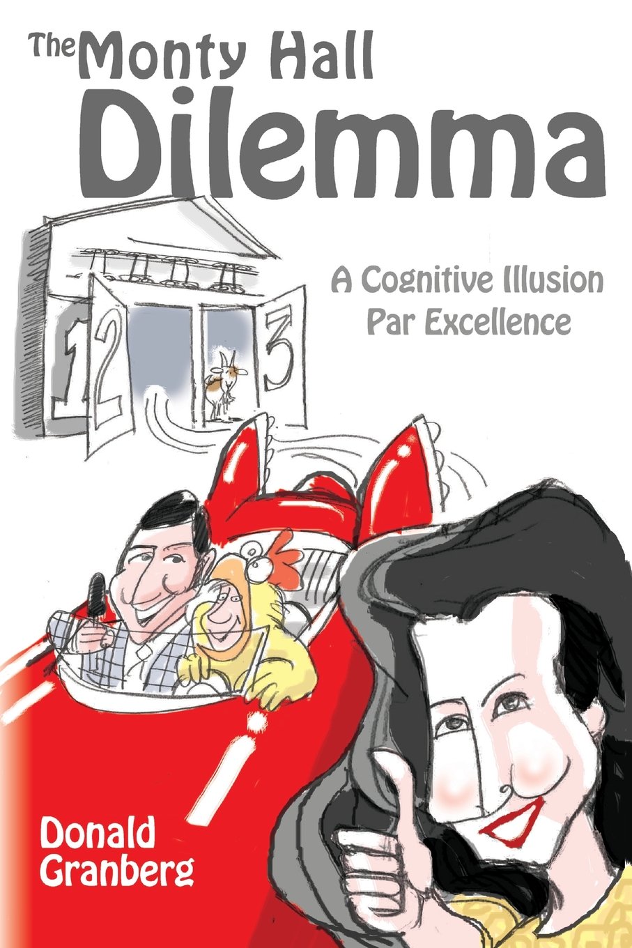 The Monty Hall Dilemma: A Cognitive Illusion Par Excellence