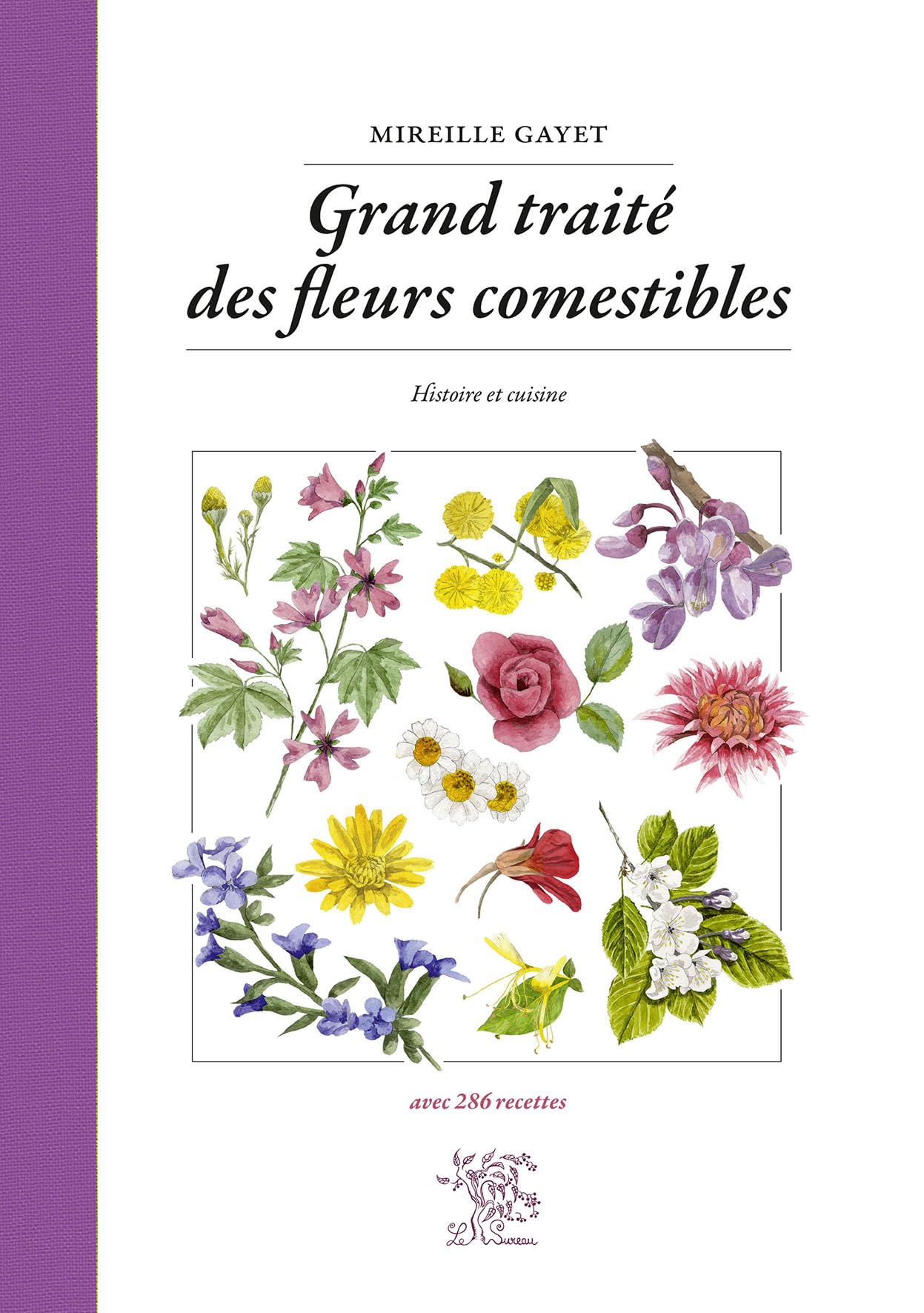Grand traité des fleurs comestibles : Histoire et cuisine
