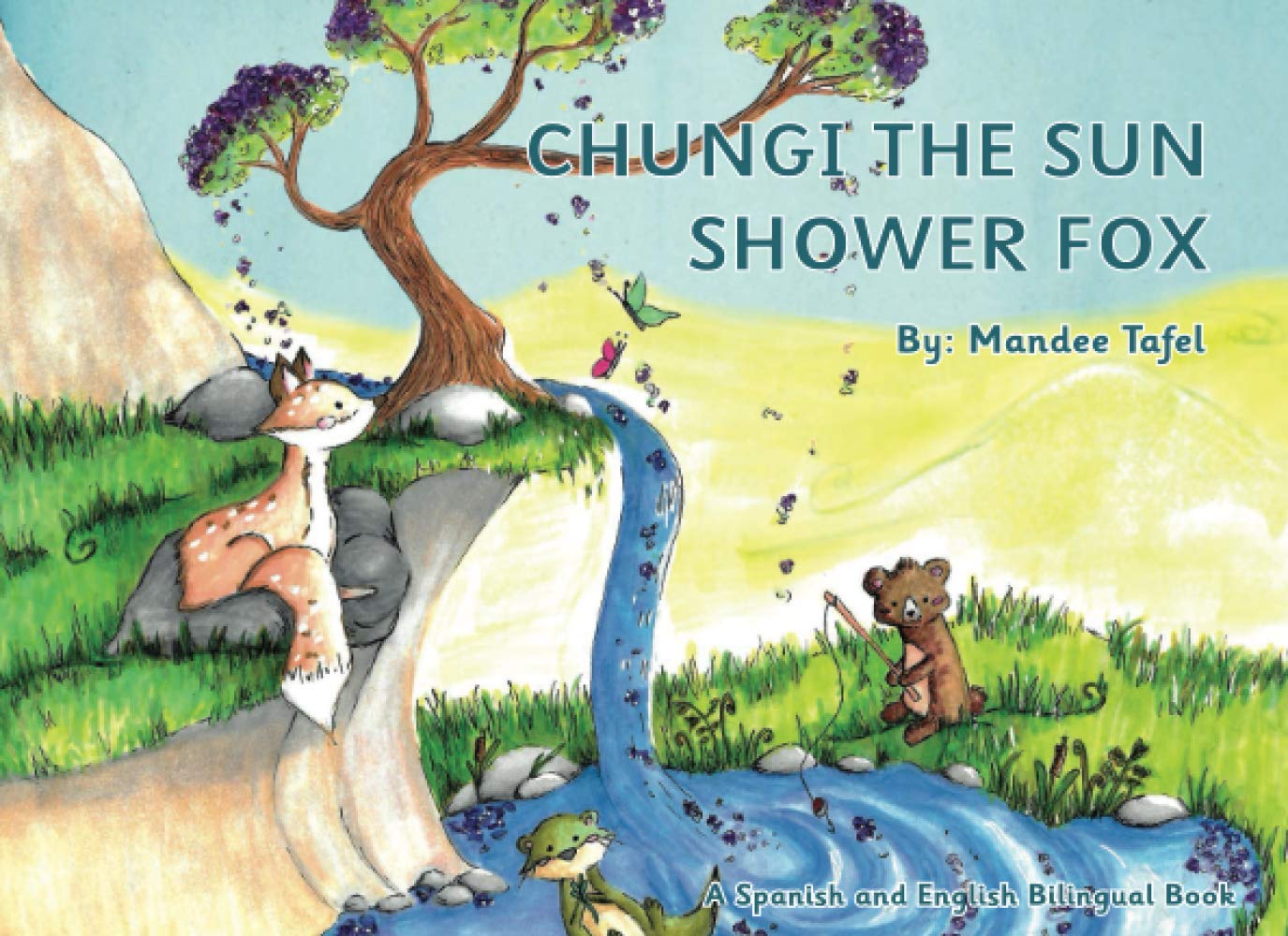 Chungi the Sun Shower Fox: A Spanish and English Bilingual Book