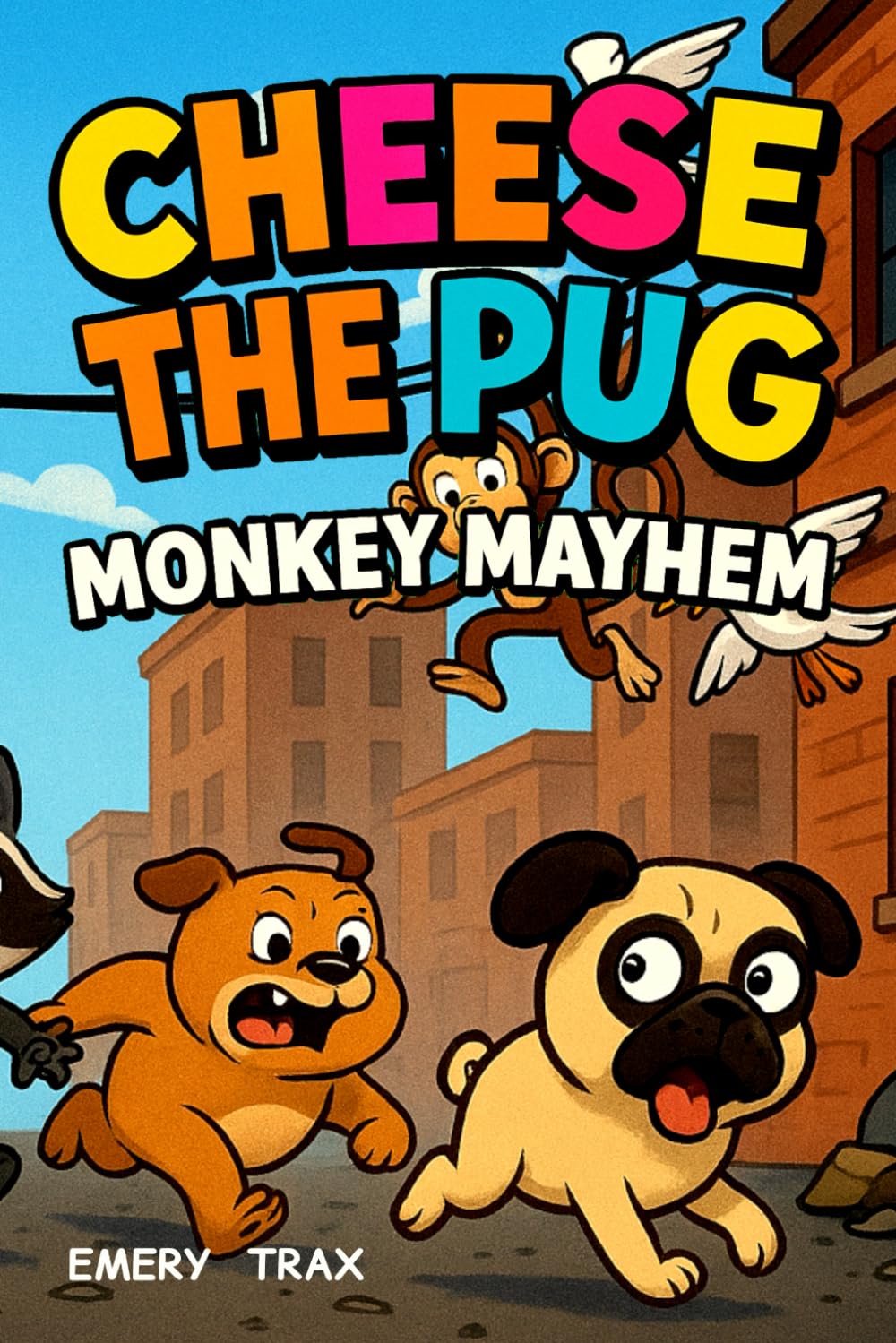 Cheese the Pug and the Midnight Monkey Mayhem: A Funny Chapter Book for Boys Ages 8–12 Who Love Silly Adventure Stories