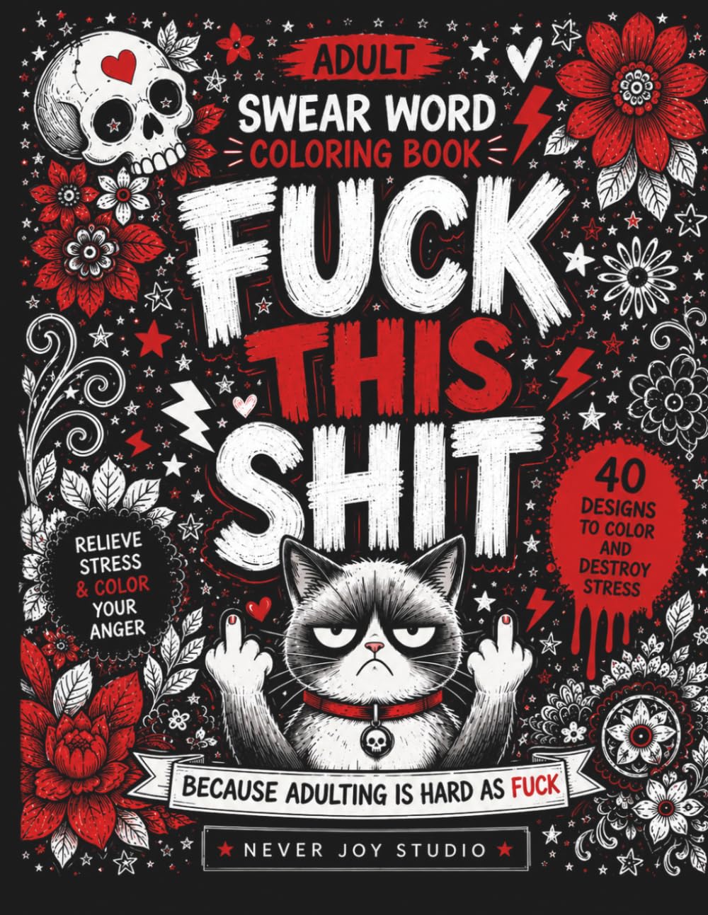 FUCK THIS SHIT: Because adulting is hard as Fuck