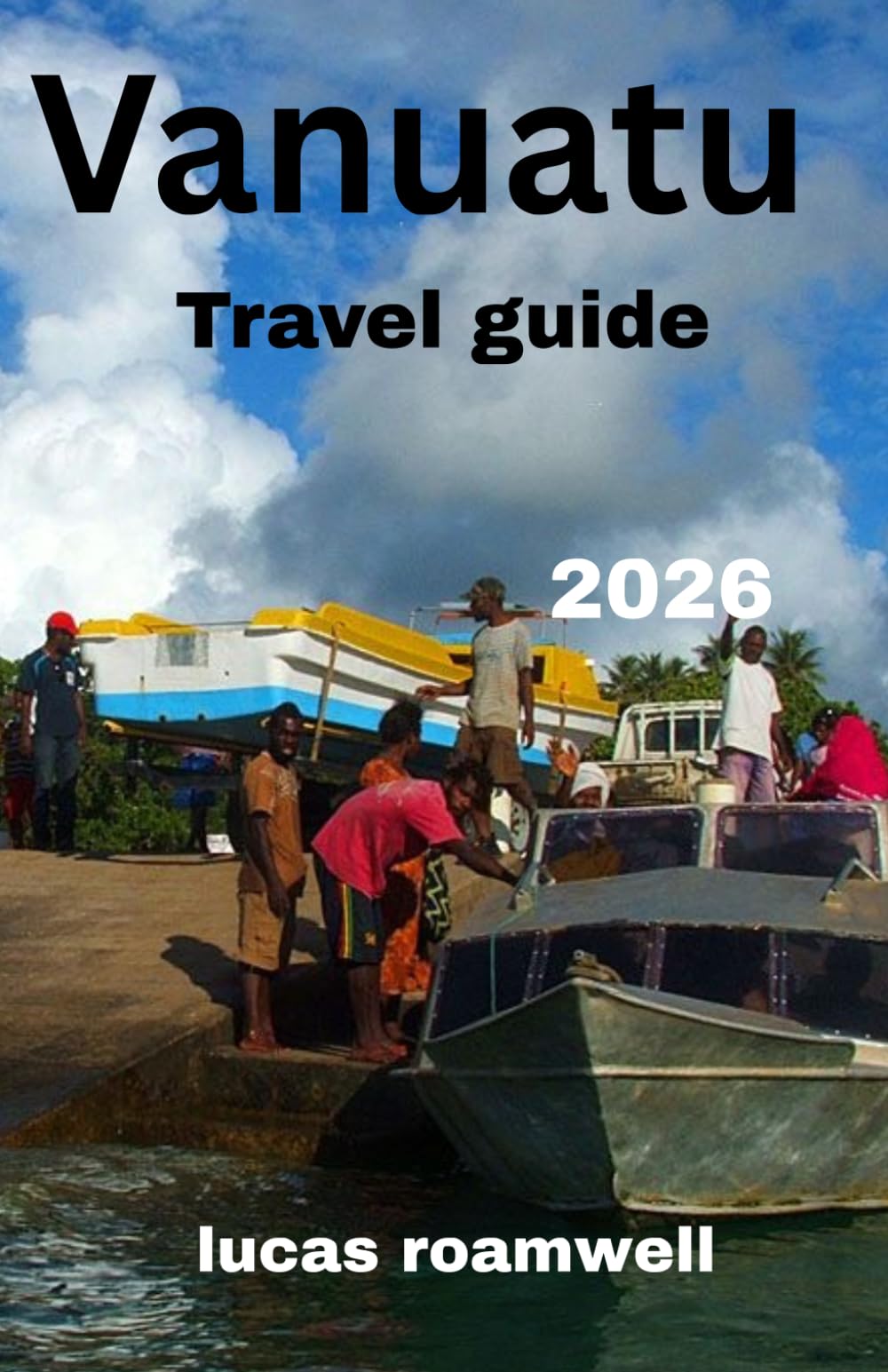 Vanuatu Travel Guide 2026