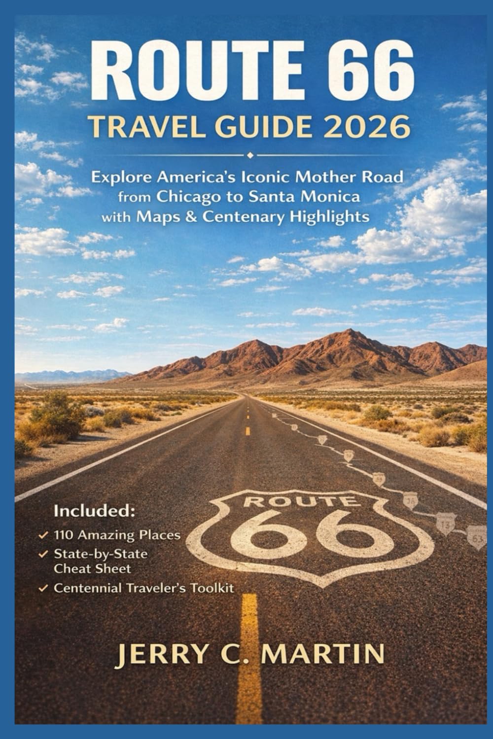 Route 66 Travel Guide 2026: Explore America's Iconic Mother Road from Chicago to Santa Monica with Maps & Centenary Highlights