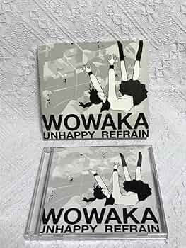 【動作未確認/説明欄必読】WOWAKA UNHAPPY REFRAIN wowaka - Unhappy Refrain (2011) [Full album] - YouTube