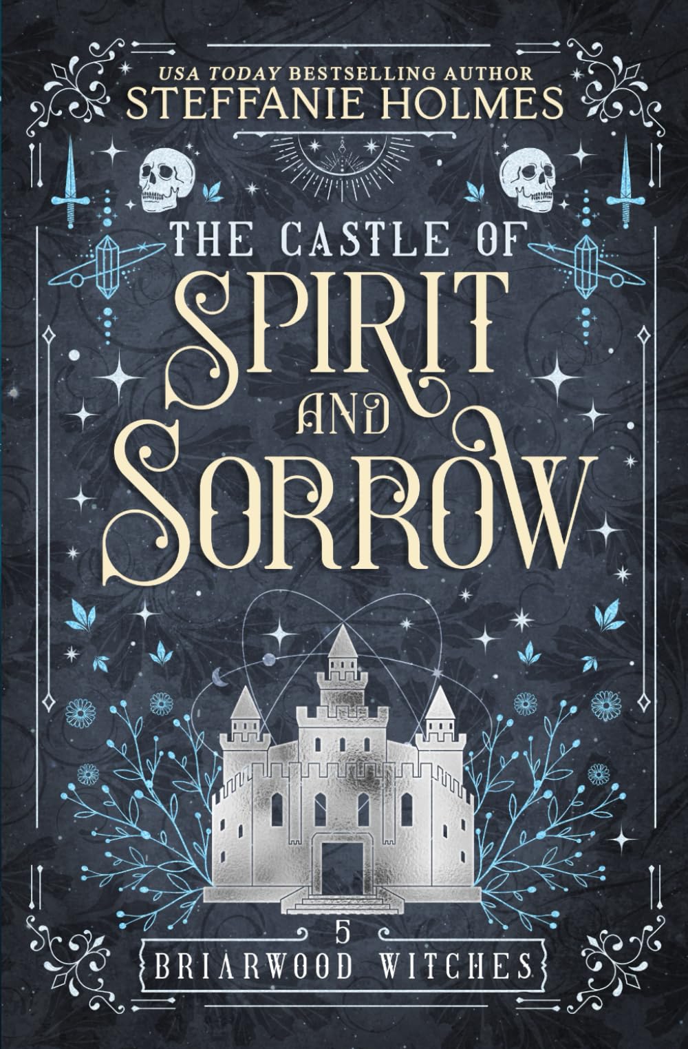 The Castle of Spirit and Sorrow: 5 (Briarwood Witches)