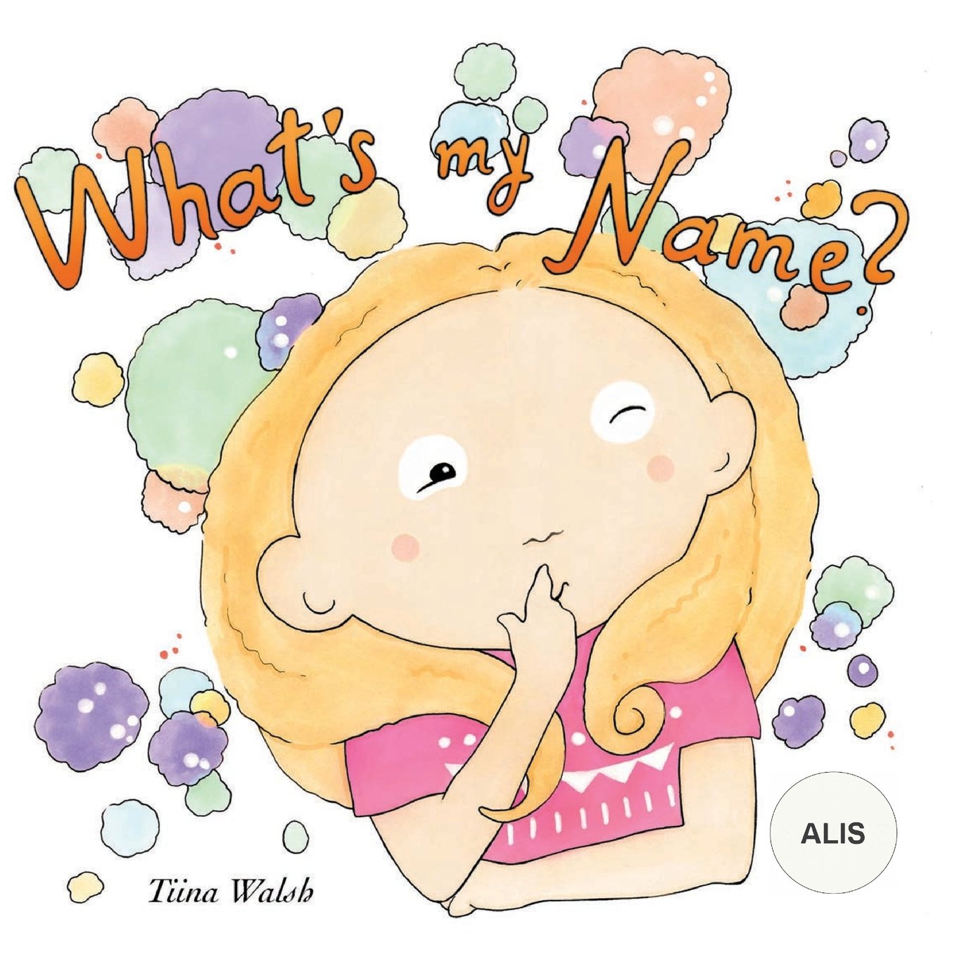 CREATESPACE What's my name? ALIS