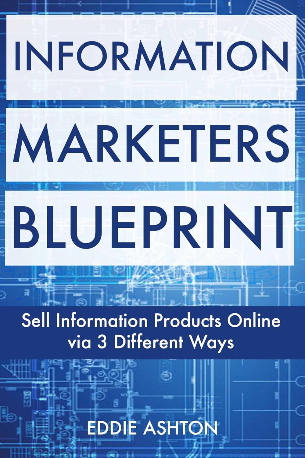 Information Marketer's Blueprint Sell Information Products Online via