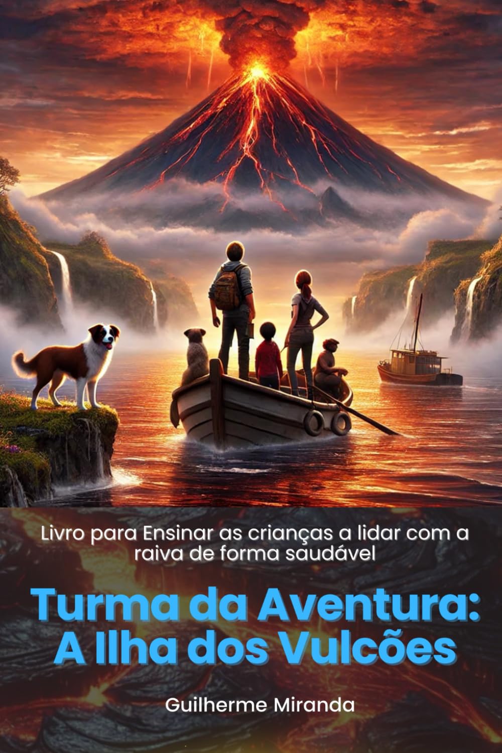 Livro infantil para o filho lidar com a raiva: Turma da Aventura: A Ilha dos Vulcões