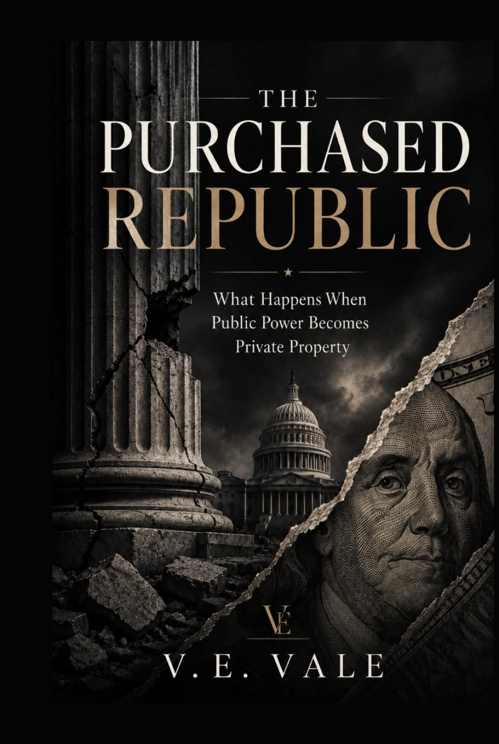The Purchased Republic: What Happens When Public Power Becomes Private Property