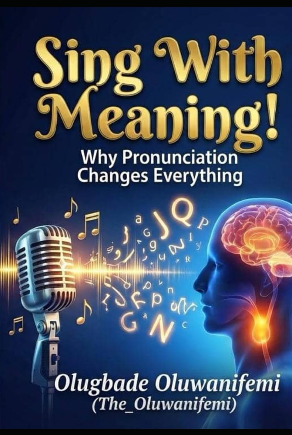 Sing With Meaning!: Why Pronunciation Changes Everything