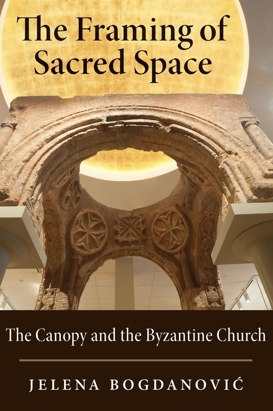 The Framing of Sacred Space: livre architecture byzantine, dais et histoire de l'art chrétien