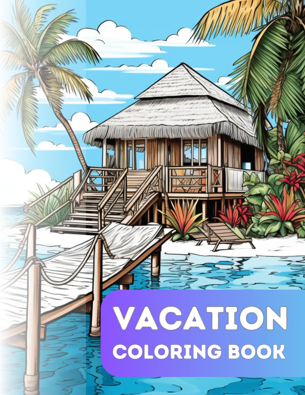 Coloring Book for Adults: Relaxing Coloring Book, Over 100 Vacation Theme Images, Nature's Palette, Holiday Scenes for Stress Relief and Relaxation
