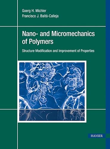 Nano- and Micromechanics of Polymers: Structure Modification and Improvement of Properties