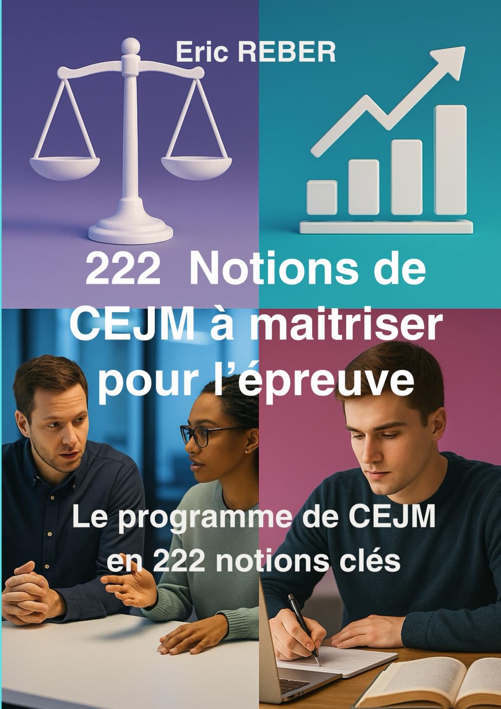 222 notions de CEJM à maitriser pour l'épreuve: Le programme de CEJM en 222 notions clés