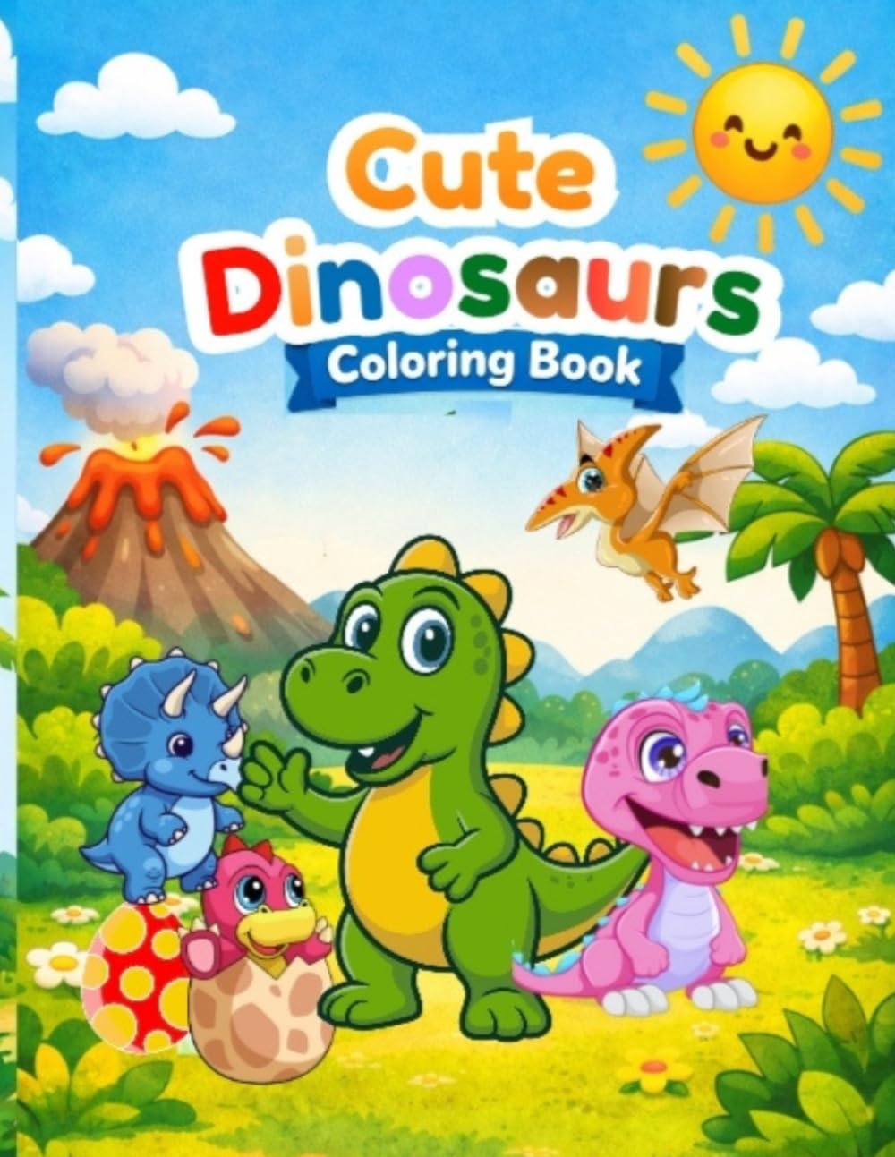 Cute Dinosaurs Coloring Book for Kids: 50 Simple and Fun Dinosaur Designs for Toddlers and Preschoolers Ages 3-5