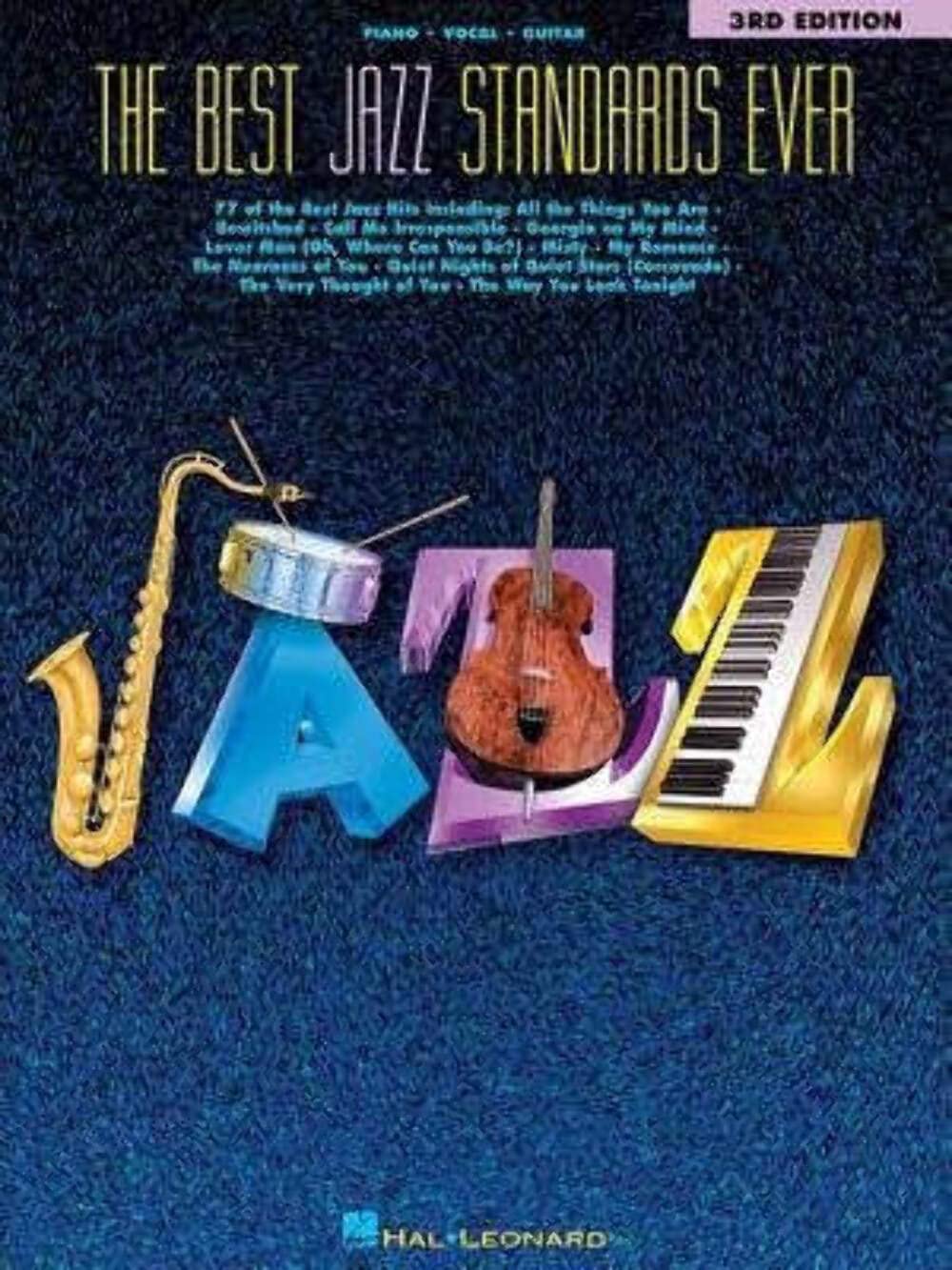 The Best Jazz Standards Ever 3rd Edition | 77 Timeless Jazz Hits for Piano Vocal Guitar | Iconic Jazz Standards Songbook | Classic Jazz Songs for All ... | Jazz Sheet Music (The Best Ever Series)